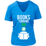 Books Turn me on - V-Neck - Gifts For Reading Addicts