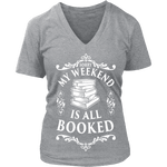 My weekend is booked - V-neck - Gifts For Reading Addicts