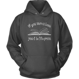 If You Were a Book You Would Be Fine Print Hoodie - Gifts For Reading Addicts