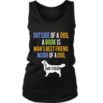 Outside of a dog a book is man's best friend Womens Tank - Gifts For Reading Addicts