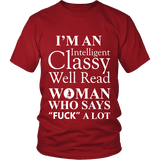 I'm an intelligent classy woman who says fuck alot Unisex T-shirt - Gifts For Reading Addicts