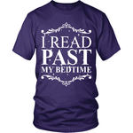 I Read past my bedtime - Gifts For Reading Addicts