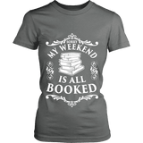 My weekend is all booked Fitted T-shirt - Gifts For Reading Addicts