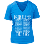 Drink Coffee, Read books, Take naps V-neck - Gifts For Reading Addicts