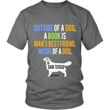 Outside of a dog a book is man's best friend Unisex T-shirt - Gifts For Reading Addicts