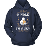 If the kindle is in my hand... - Gifts For Reading Addicts