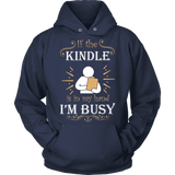 If the kindle is in my hand... - Gifts For Reading Addicts