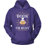 If the book is open I am busy - Gifts For Reading Addicts