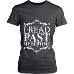 I read past my bed time Fitted T-shirt - Gifts For Reading Addicts