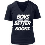 Boys are better in books - V-neck - Gifts For Reading Addicts