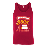 Certified book addict Unisex Tank - Gifts For Reading Addicts