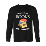 I've Got really Big Books Sweater - Gifts For Reading Addicts