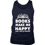 Books make me happy Mens Tank - Gifts For Reading Addicts