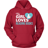 This girl loves reading books Hoodie - Gifts For Reading Addicts