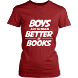 Boys are so much better in books Fitted T-shirt - Gifts For Reading Addicts