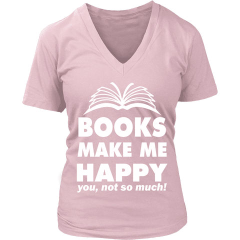 Books make me happy - V-neck - Gifts For Reading Addicts