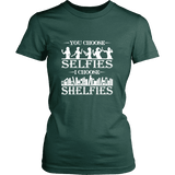 You Choose Selfies, I Choose Shelfies Fitted T-shirt - Gifts For Reading Addicts