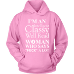 I'm an intelligent classy woman who says fuck alot Hoodie - Gifts For Reading Addicts