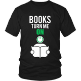 Books turn me ON - Gifts For Reading Addicts