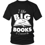 I like big books and i cannot lie Unisex T-shirt - Gifts For Reading Addicts