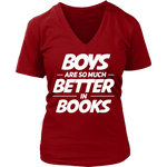 Boys are better in books - V-neck - Gifts For Reading Addicts