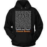 Choose Your Future, Choose Books Hoodie - Gifts For Reading Addicts