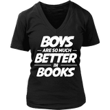 Boys are so much better in books V-neck - Gifts For Reading Addicts