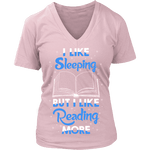 I Like Sleeping, But I Like Reading More V-neck - Gifts For Reading Addicts