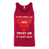 I'm crazy because i read ? Unisex Tank - Gifts For Reading Addicts