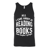 All i care about is reading books Unisex Tank - Gifts For Reading Addicts