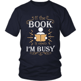 If the book is open I am busy - Gifts For Reading Addicts