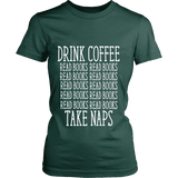 Drink Coffee, Read books, Take naps Fitted T-shirt - Gifts For Reading Addicts