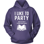 I Like to Party - Gifts For Reading Addicts