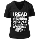 I read because - V-neck - Gifts For Reading Addicts