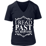 I read past my bed time V-neck - Gifts For Reading Addicts