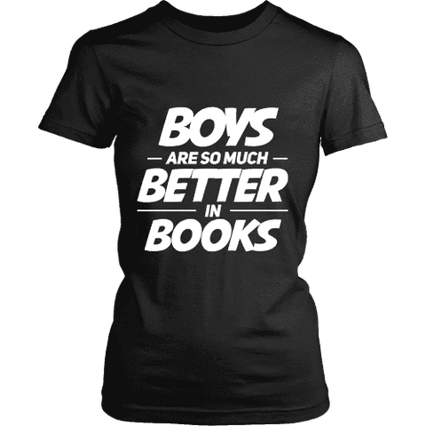 Boys are so much better in books Fitted T-shirt - Gifts For Reading Addicts