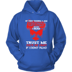 I'm crazy because i read ? Hoodie - Gifts For Reading Addicts