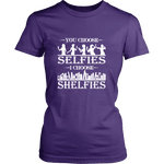 You Choose Selfies, I Choose Shelfies Fitted T-shirt - Gifts For Reading Addicts