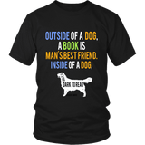 Outside of a dog, a book is ... - Gifts For Reading Addicts