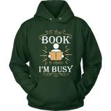 If the book is open I am busy - Gifts For Reading Addicts