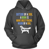 Outside of a dog a book is man's best friend Hoodie - Gifts For Reading Addicts