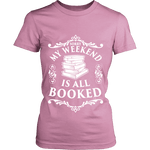 My weekend is all booked Fitted T-shirt - Gifts For Reading Addicts