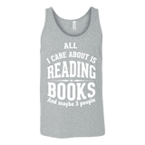 All i care about is reading books Unisex Tank - Gifts For Reading Addicts