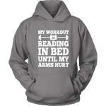 My Workout Is Reading In Bed Hoodie - Gifts For Reading Addicts