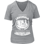 I dont have insomnia I'm suffering from Librocubicularism, V-neck - Gifts For Reading Addicts