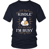 If the kindle is in my hand... - Gifts For Reading Addicts