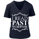 I read past my bed time - V-neck - Gifts For Reading Addicts