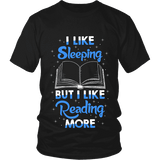 I Like Sleeping, But I Like Reading More Unisex T-shirt - Gifts For Reading Addicts