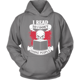 I read so i dont choke people Hoodie - Gifts For Reading Addicts