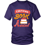 Certified Book Addict - Gifts For Reading Addicts